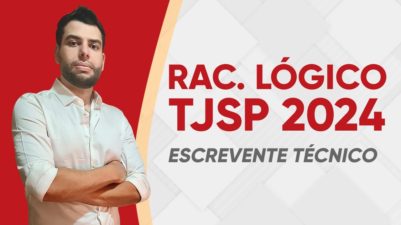 AULÃO TJSP 2024 - RACIOCÍNIO LÓGICO - ESCREVENTE (VUNESP)
