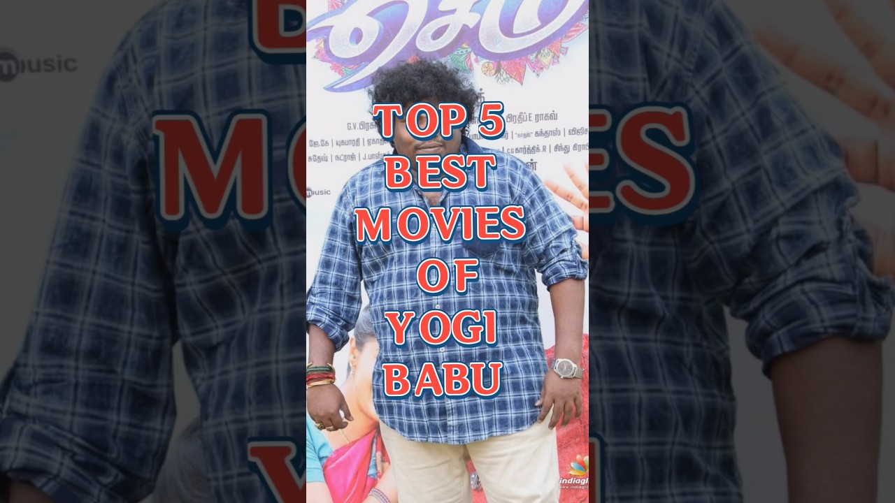 Top 5 best movies of yogi babu #viralshorts #top5 #yogibabu #knowledge #indiancinema