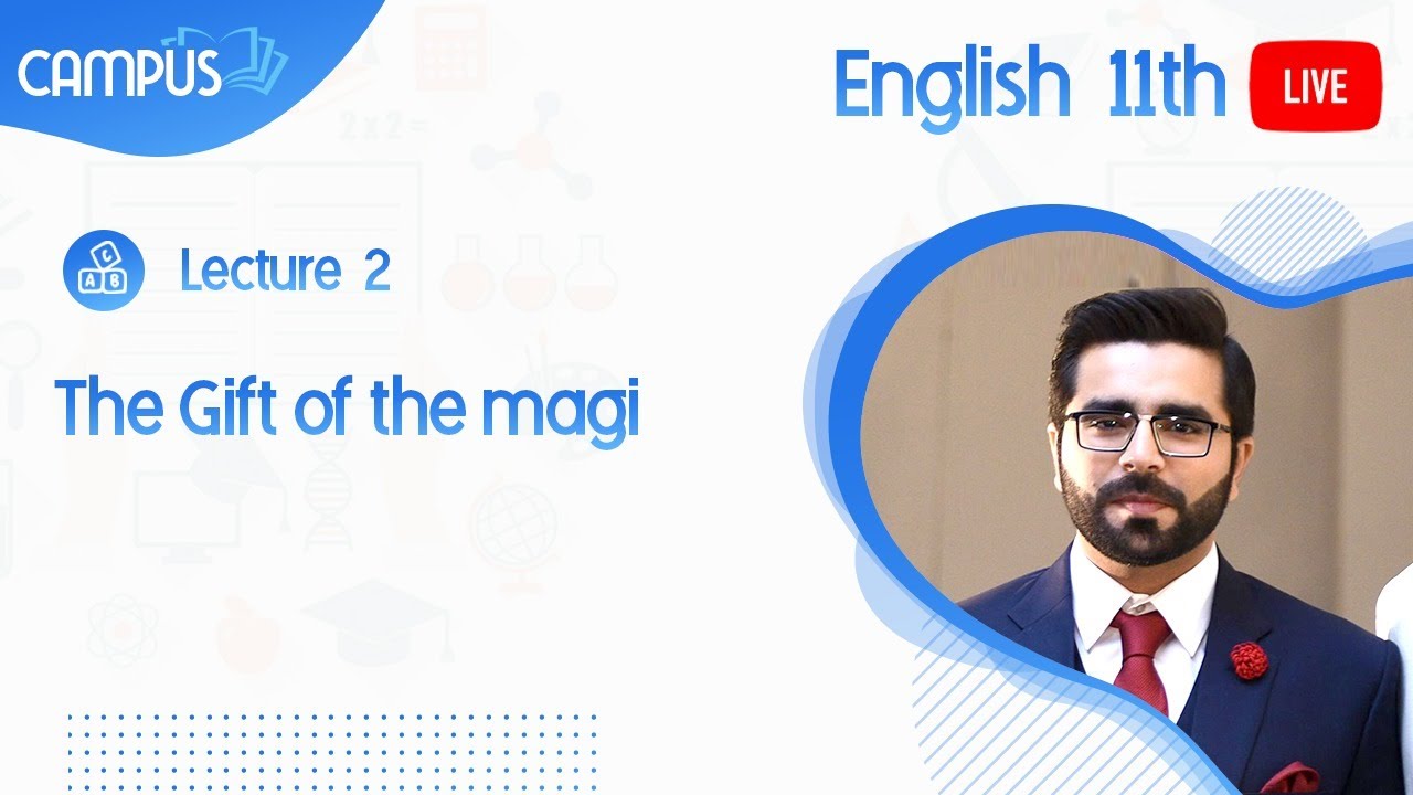 11th English Live, Ch 12,  Lecture 2, The Gift of the magi - 11th English book 1 live
