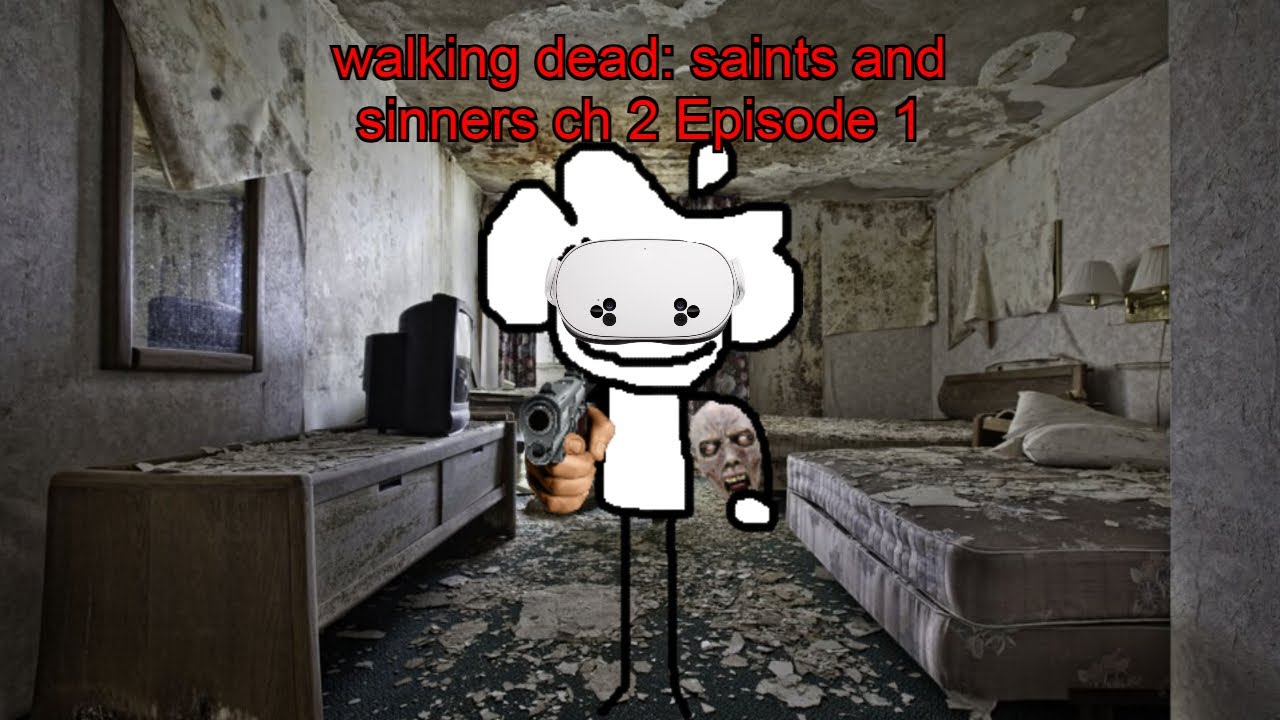 the walking dead: saints and sinner chapter 2 Episode 1