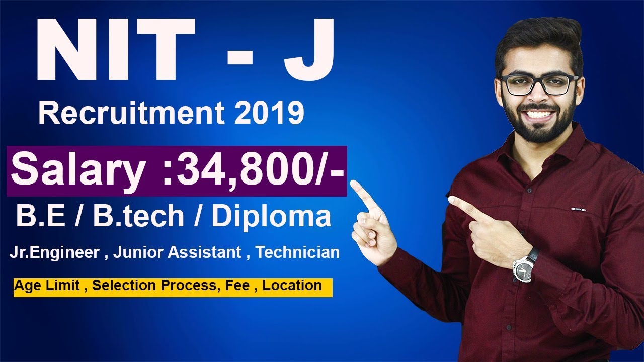 NITJ Recruitment 2019 | Salary 34,800 Junior Engineer | BE/Btech/Diploma | Latest jobs 2019