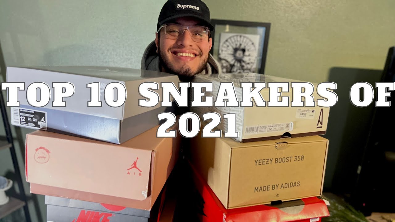 My Top 10 Sneaker List of 2021