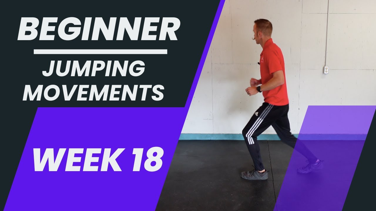 Beginner - Week 18 - Jumping Movements