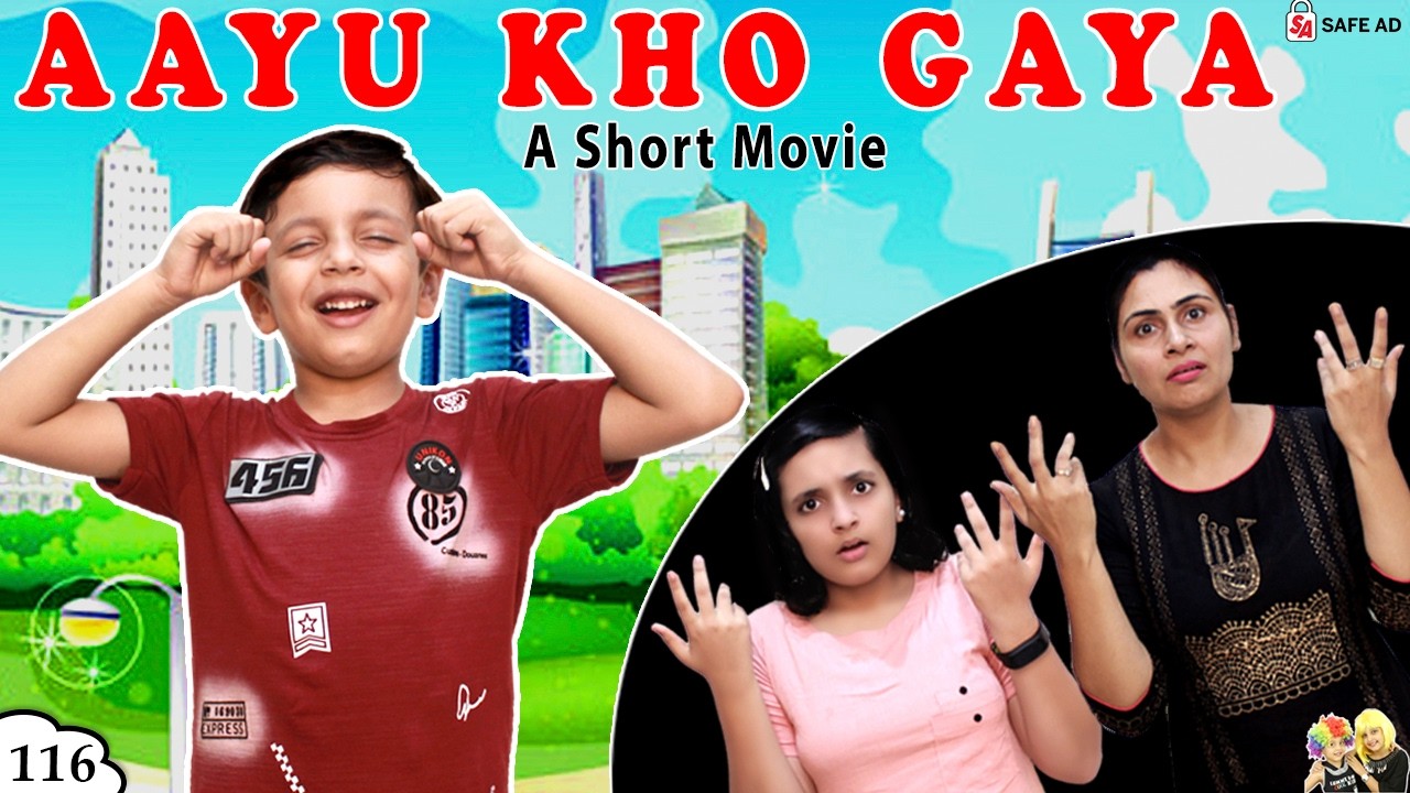 AAYU KHO GAYA | Funny Short Movie in Hindi | Ep 116 Aayu and Pihu Show