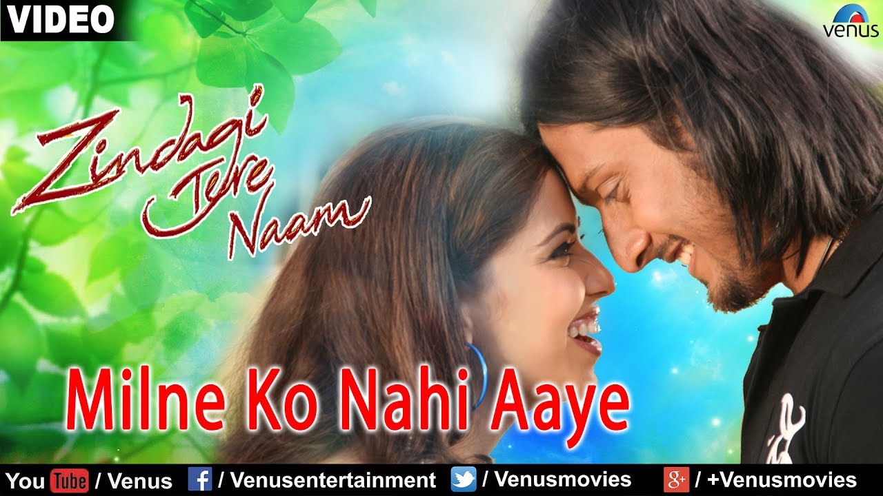 Milne Ko Nahi Aaye - Duet (Zindagi Tere Naam)
