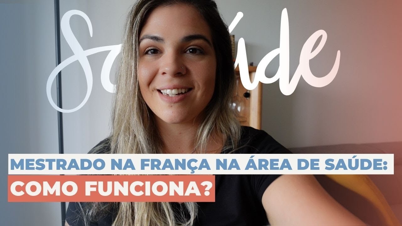 MESTRADO NA FRANÇA NA ÁREA DE SAÚDE: Como funciona?