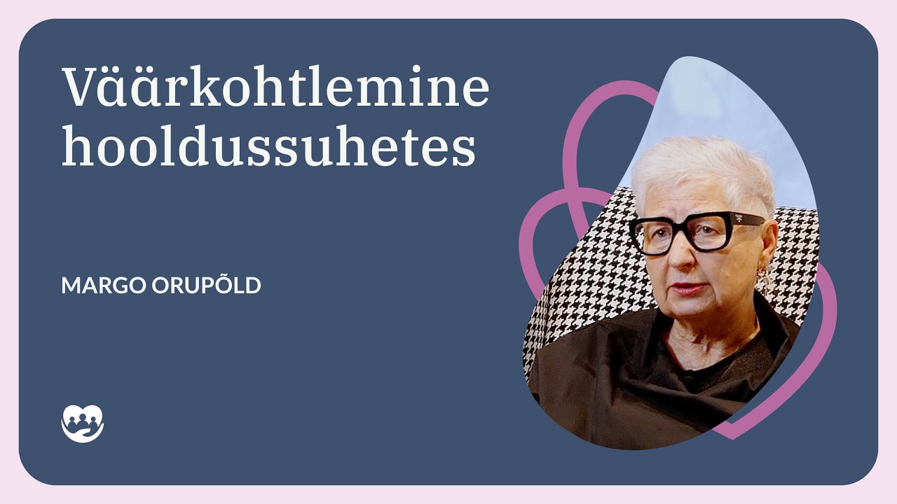 Väärkohtlemine hooldussuhetes