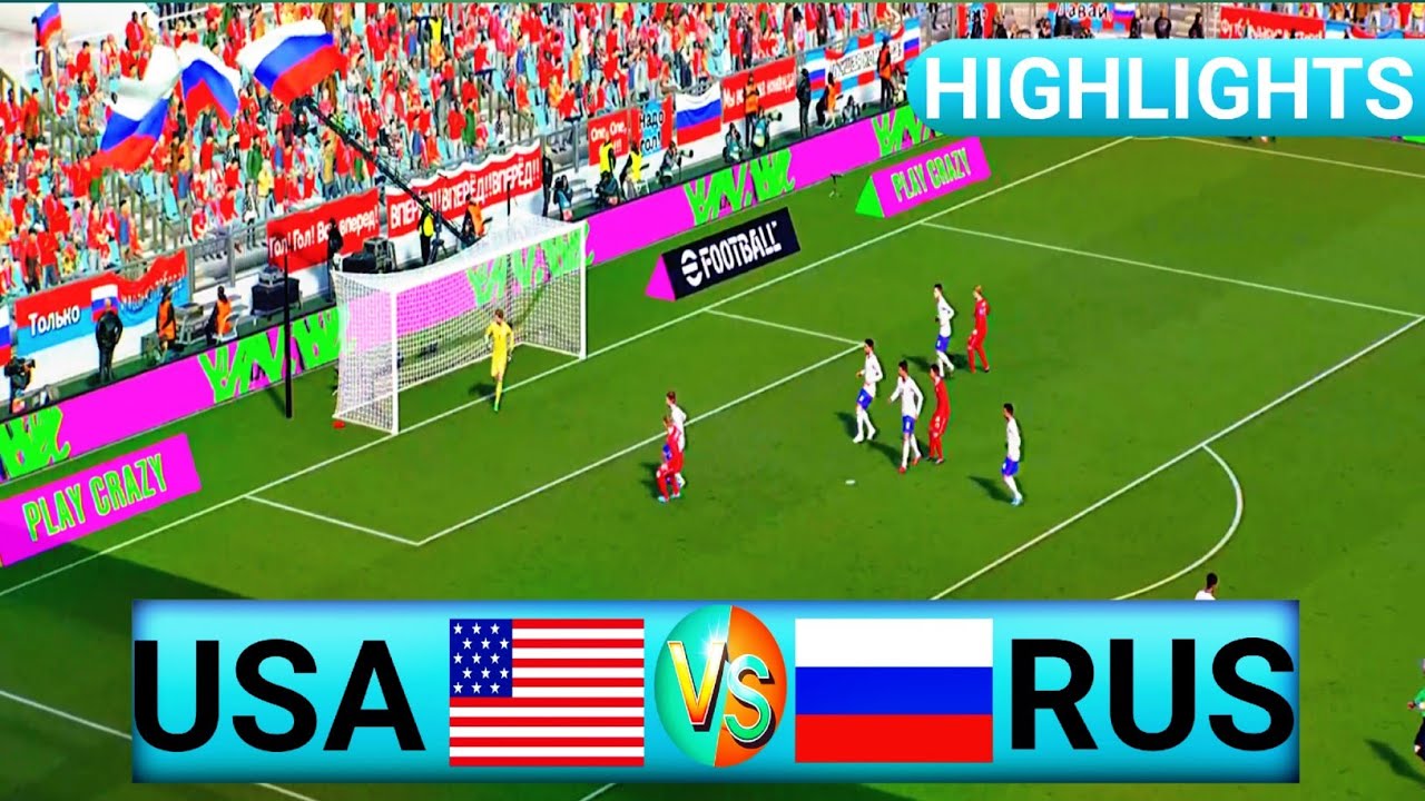 ⚽ Big Match | USA vs RUSSIA | Full Match Highlights | eFootball (4K) Gameplay 