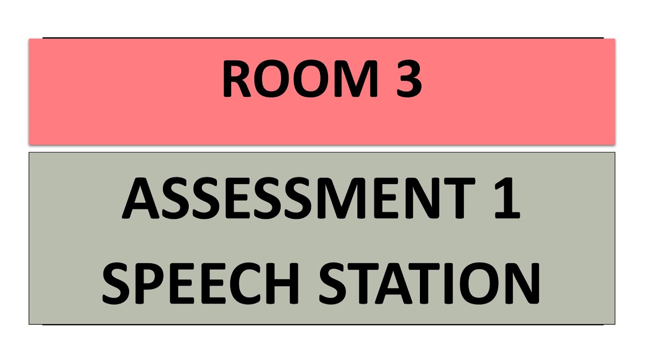 SCRIPT #4 I ROOM 3 -  ASSESSMENT 1 - SPEECH STATION I Oral / Practical Exam Prep I Rouge LilyTV...