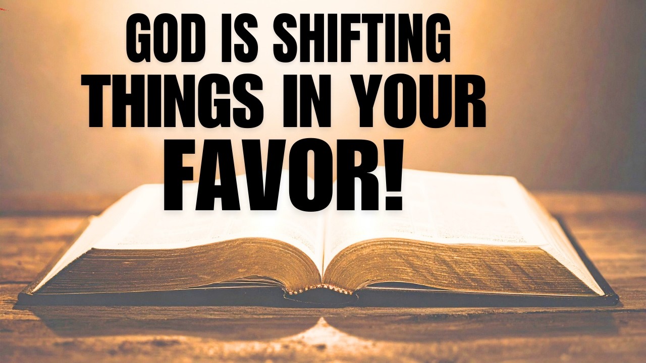 God Will Shift Everything In Your Favor (Christian Motivation)