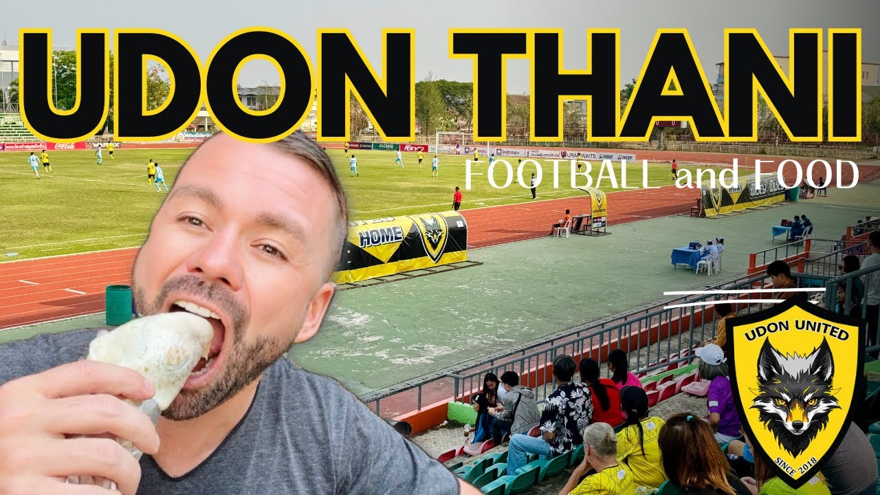 UDON THANI Football, Food, and a Fun Night Out