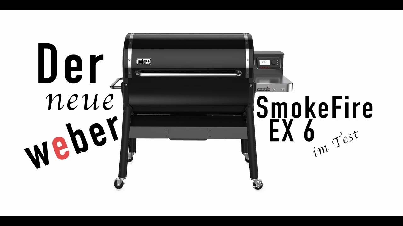 Der neue Weber SmokeFire EX6 | Der neue Weber SmokeFire Pelletgrill im Test