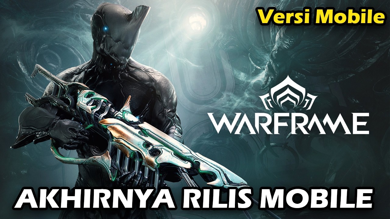 SUDAH RILIS DI PLAYSTORE - Warframe