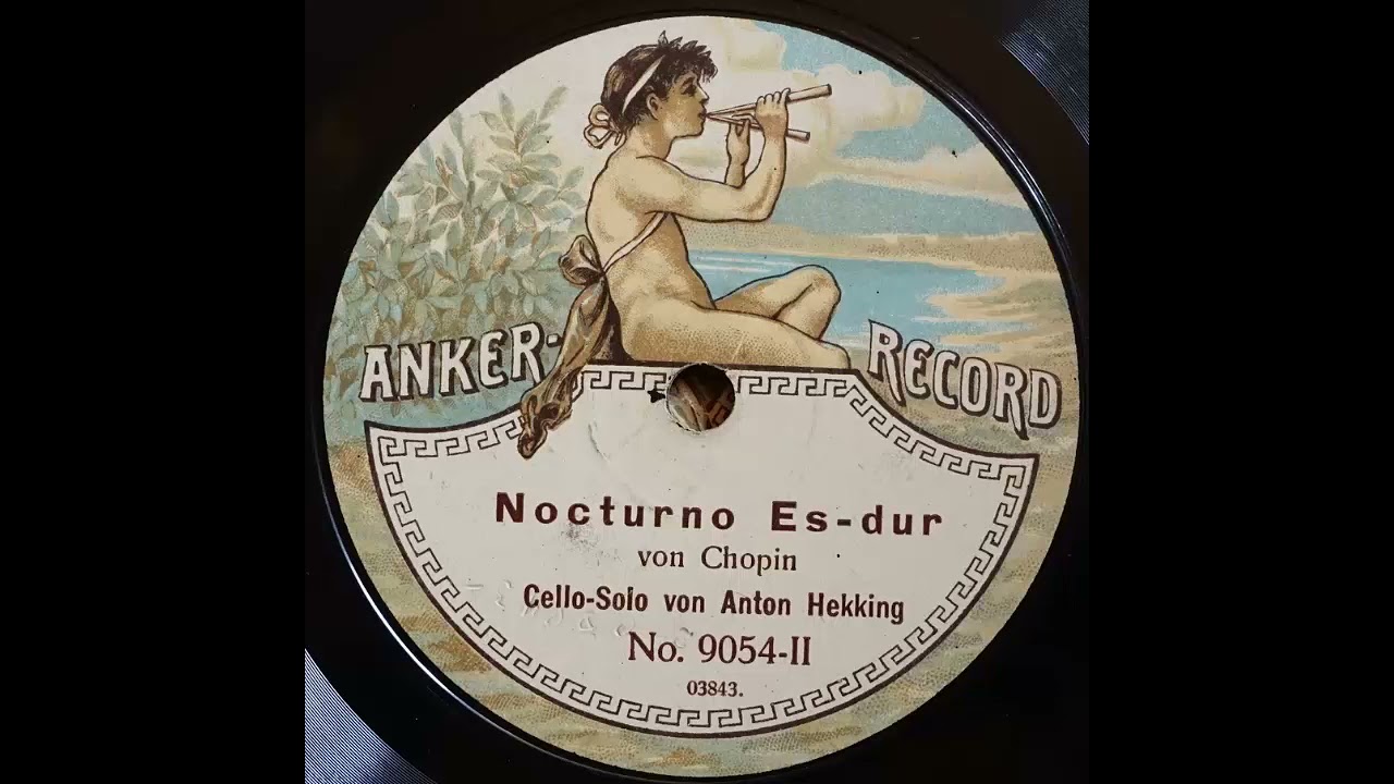 Anker Record 9045 II Anton Hekking cello  Nocturno Es Dur 1910