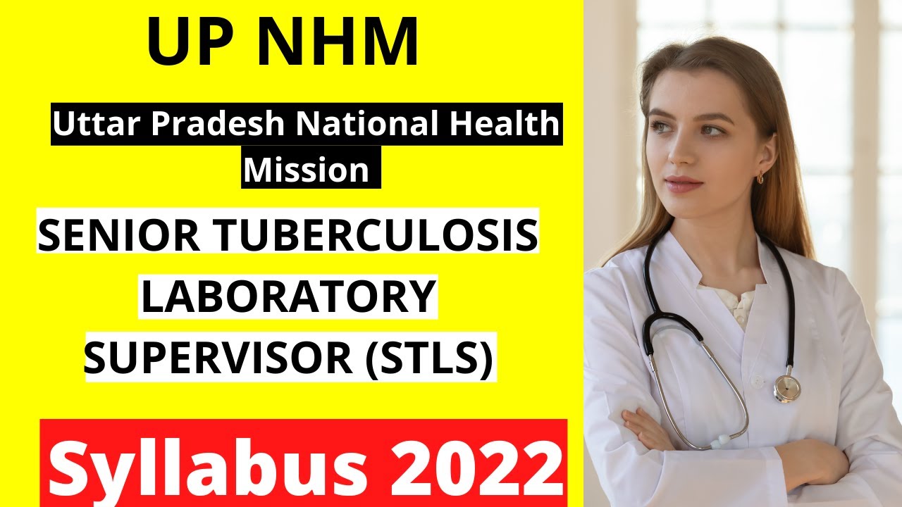 UP NHM Senior Tuberculosis Laboratory Supervisor (STLS) SYLLABUS 2022 || UP NHM latest news today