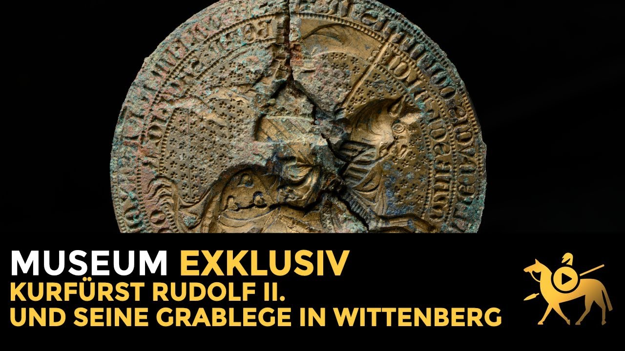 Kurfürst Rudolf II. und seine Grablege in Wittenberg | Museum exklusiv