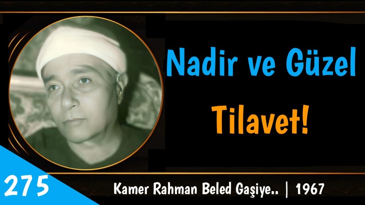 Kamer Rahman Gaşiye 1967 | Harika Bir Tilavet! | Mustafa İsmail 