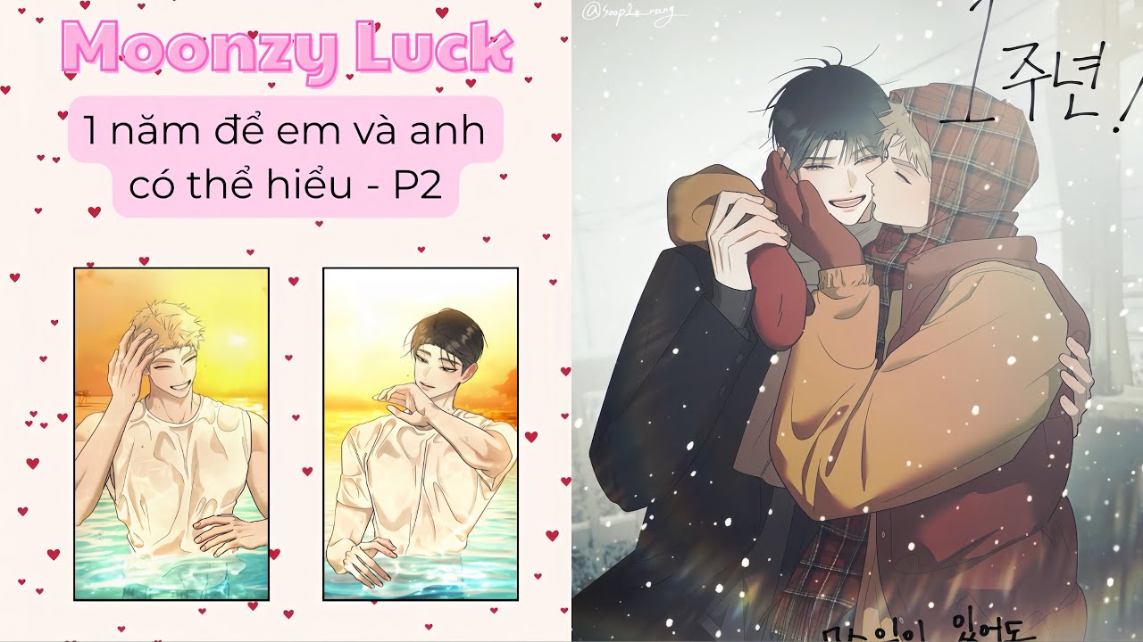[AUDIO] 1 NĂM ĐỂ EM VÀ ANH CÓ THỂ HIỂU - P2 | MOONZY LUCK