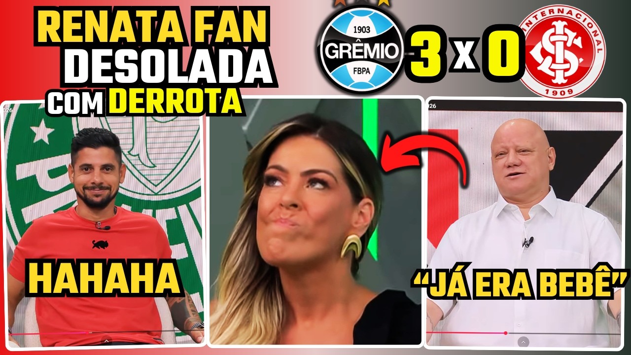 RENATA FAN foi a LOUCURA no JOGO ABERTO de HOJE - GRÊMIO 3 X 0 INTERNACIONAL - GAUCHÃO 2026 GRENAL
