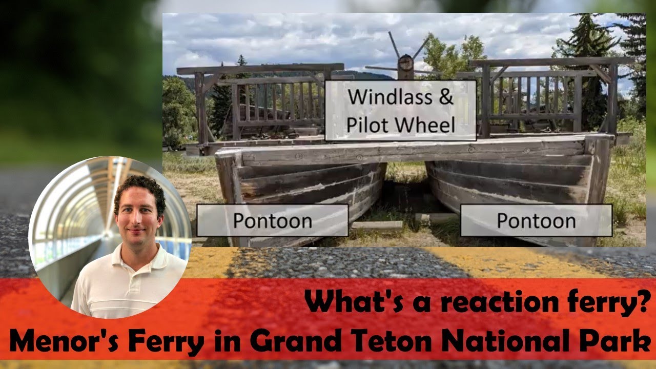 What's a reaction ferry?  |  Menor's Ferry in Grand Teton National Park