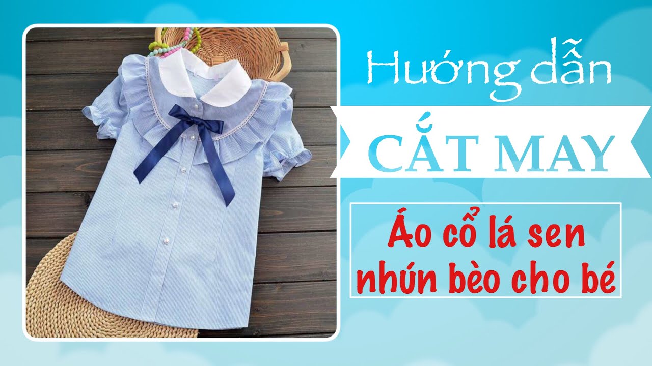 Bài 032- Hướng dẫn cắt may áo cổ lá sen đứng - nhún bèo cổ - tay phồng l Cách may áo có nẹp cài cúc