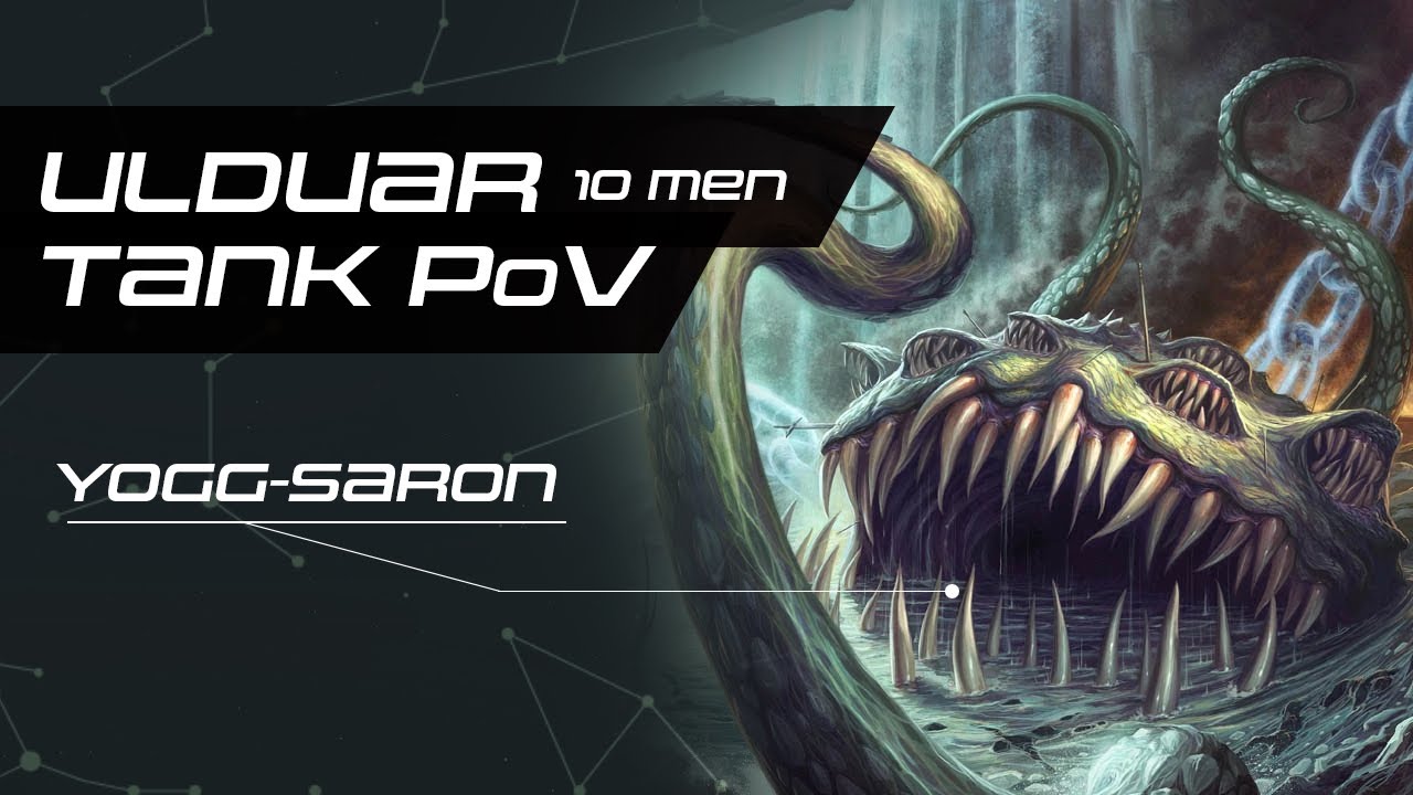 WOW WotLK Classic - Ulduar Yogg-Saron TANK PoV - 10 Man