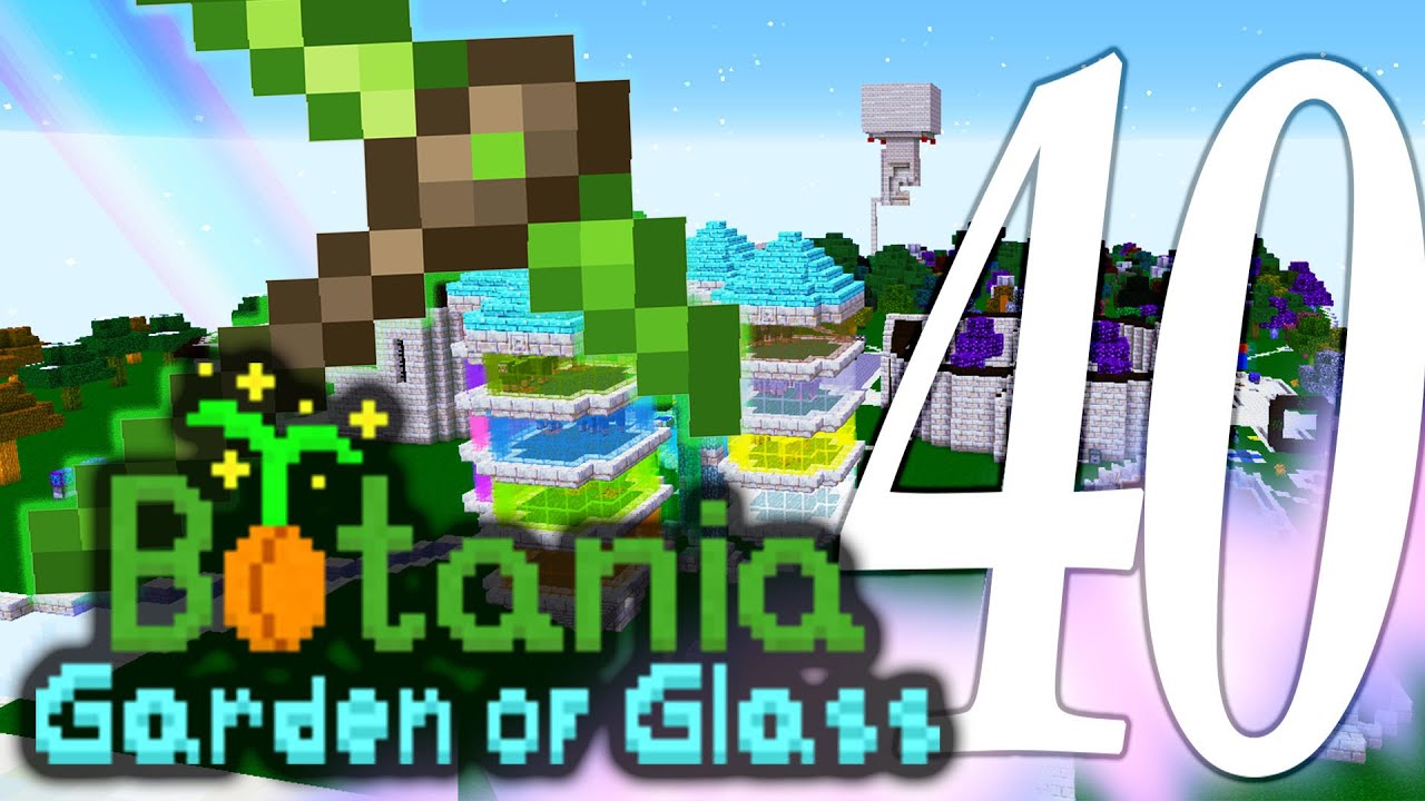 Botania Garden of Glass EP40 | Back to the mob farm!