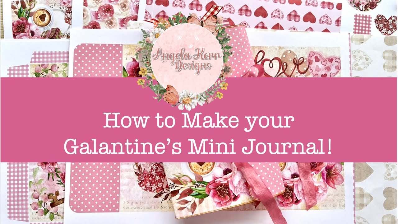 How to Construct your Galantines Mini Journal!