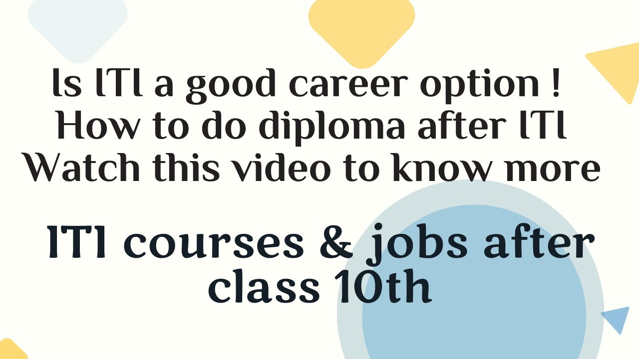 Government jobs after ITI, Career options after ITI, Diploma after ITI.