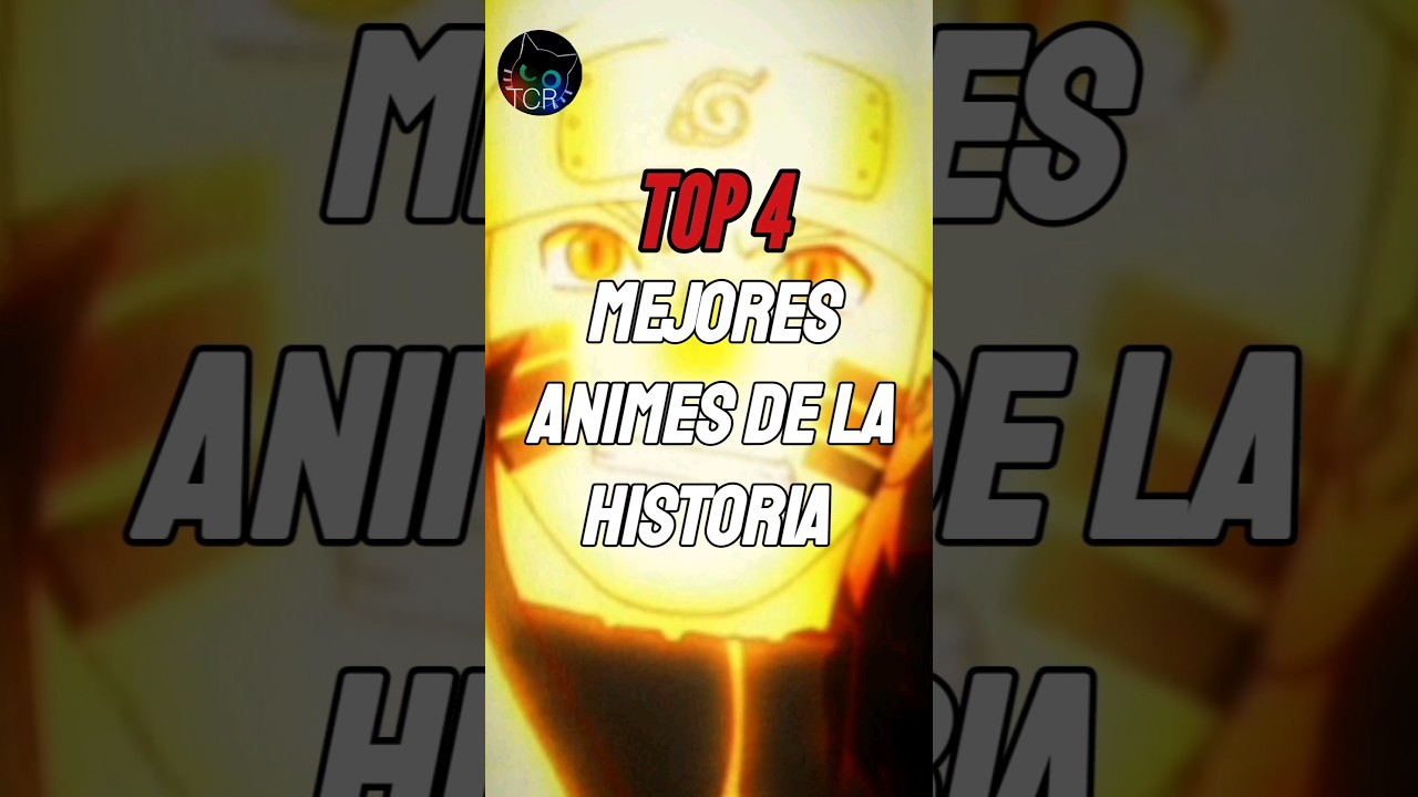 Top 4 mejores animes de la historia #shortvideo