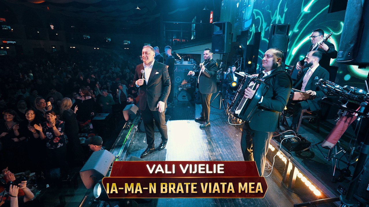 Vali Vijelie - Ia-ma-n brate viata mea 💫 Beraria H 2026