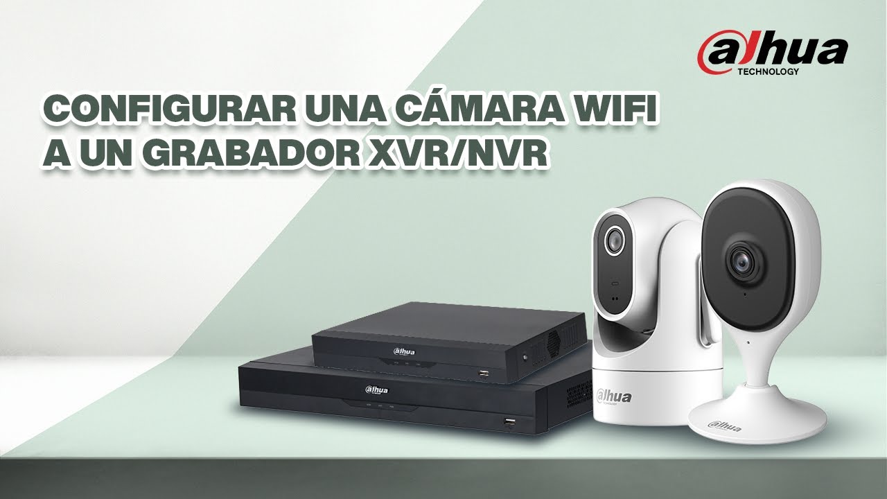 AGREGAR CÁMARA WIFI A UN GRABADOR DAHUA