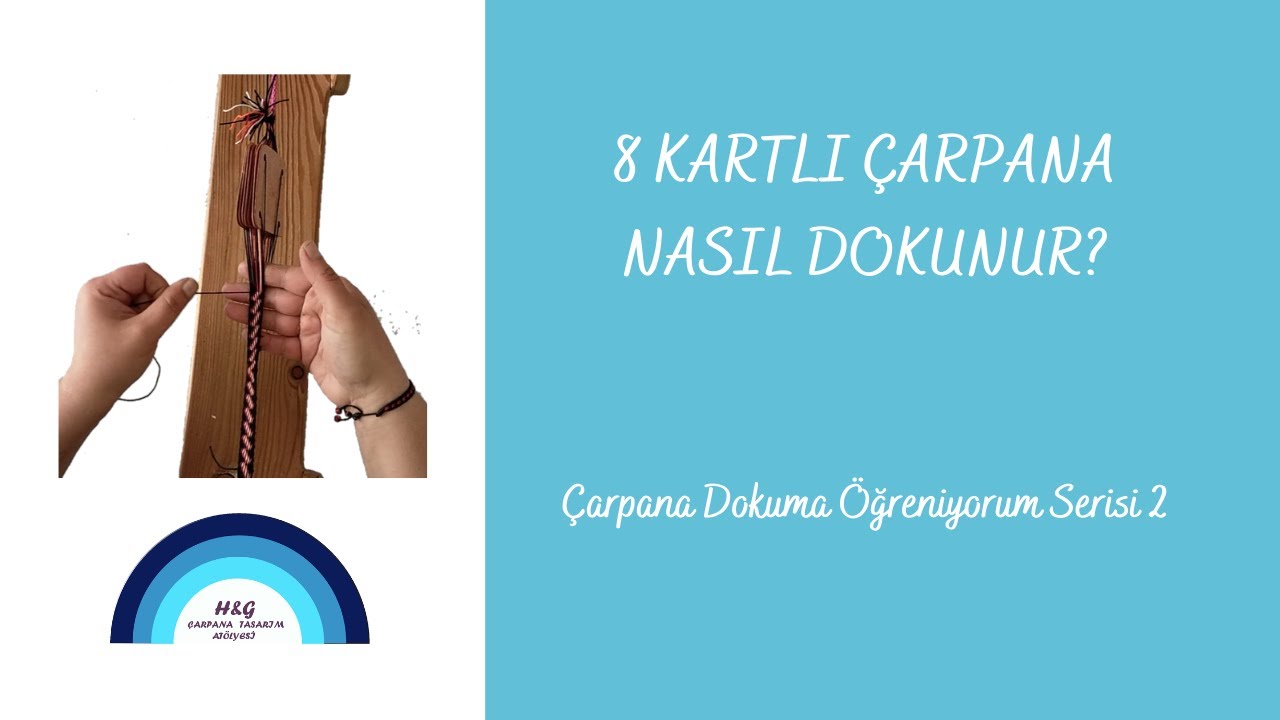 8 KARTLI ÇARPANA DOKUMA DOKUYORUZ | ÇARPANA DOKUMA ÖĞRENİYORUM 2 | HG ÇARPANA