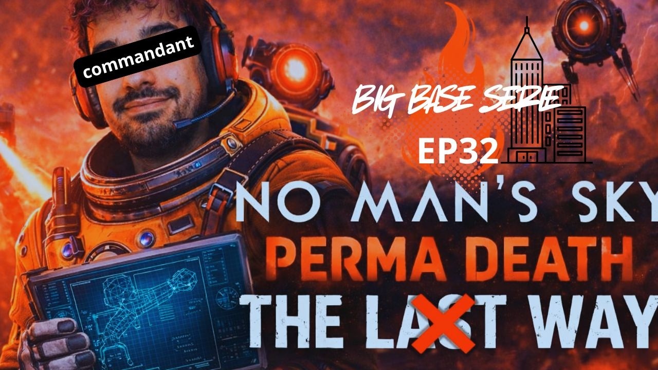 No Man's Sky Speedrun  - Mode PERMADEATH / THE WAY EP 51  BIG BASE ?! ep33 #nocommentarygaming