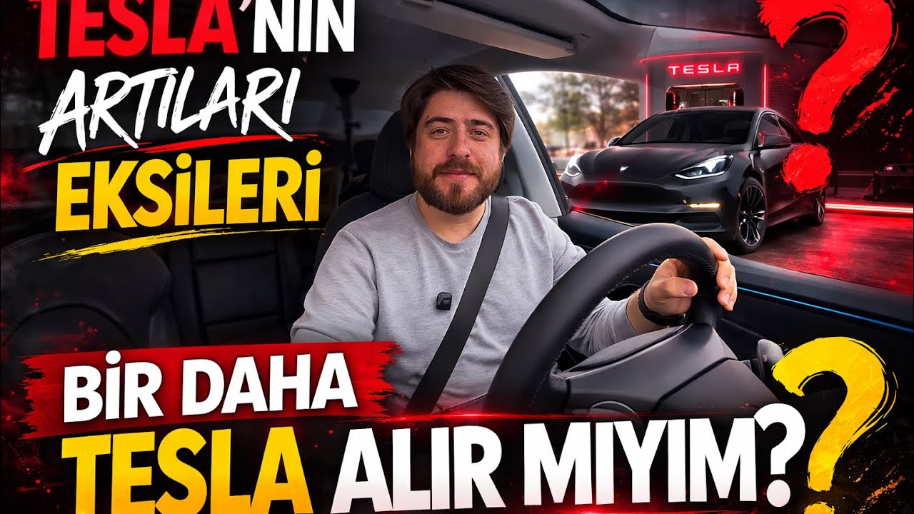 Tesla'nın Artıları ve Eksileri &18 Ay Kullandım: BirDaha Alır mıyım?