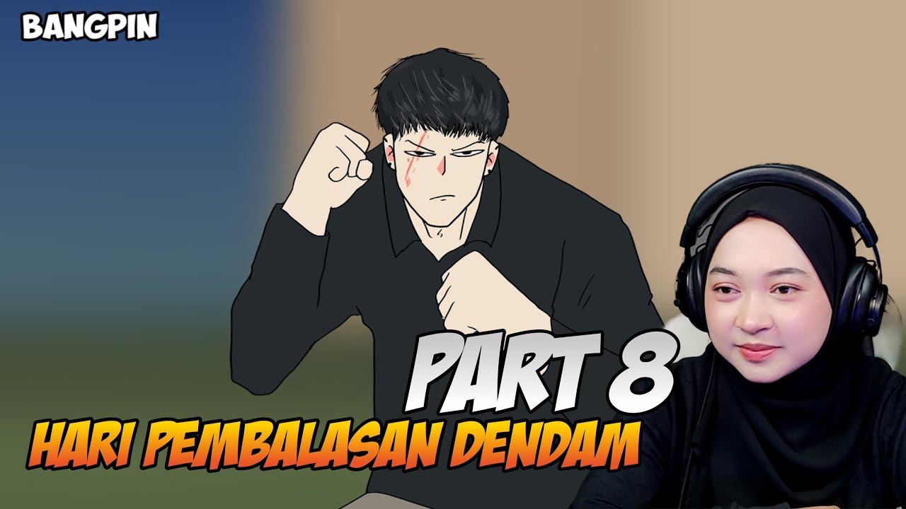 HARI PEMBALASAN DENDAM PART 8 - Maya Nadia Reaction Bangpin
