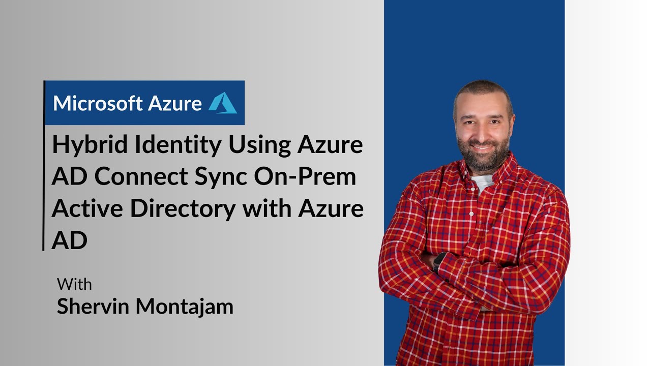 Hybrid Identity Using Azure AD Connect / Sync On-Prem Active Directory with Azure AD
