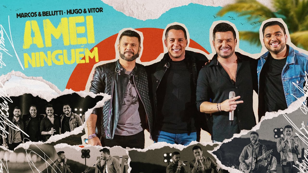 Marcos & Belutti, Hugo & Vitor - Amei Ninguém (Em Qualquer Lugar)