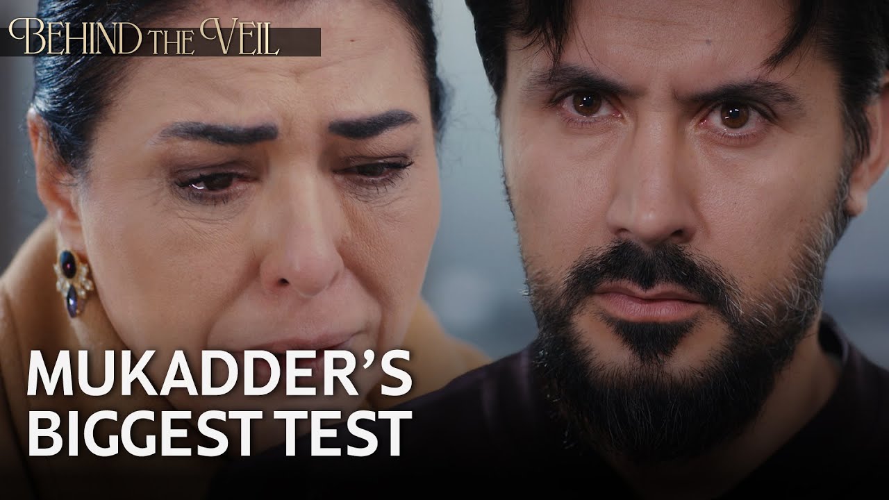 Mukadder'in oğlu ne söylüyor? | Behind the Veil Episode 192