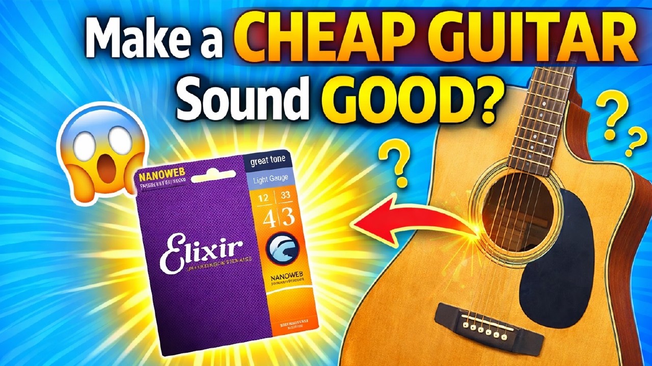 Can Elixir Nanoweb Strings Make An Inexpensive Guitar Sound Good?