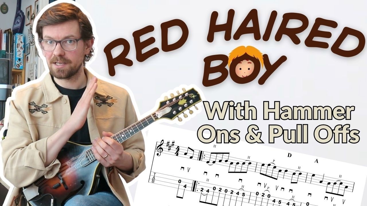 The Red Haired Boy &ndash; Mandolin Lesson with Hammer Ons & Pull Offs