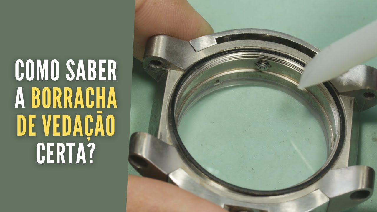 Como saber a borracha de vedação certa do Relógio-Ezequias Relojoeiro
