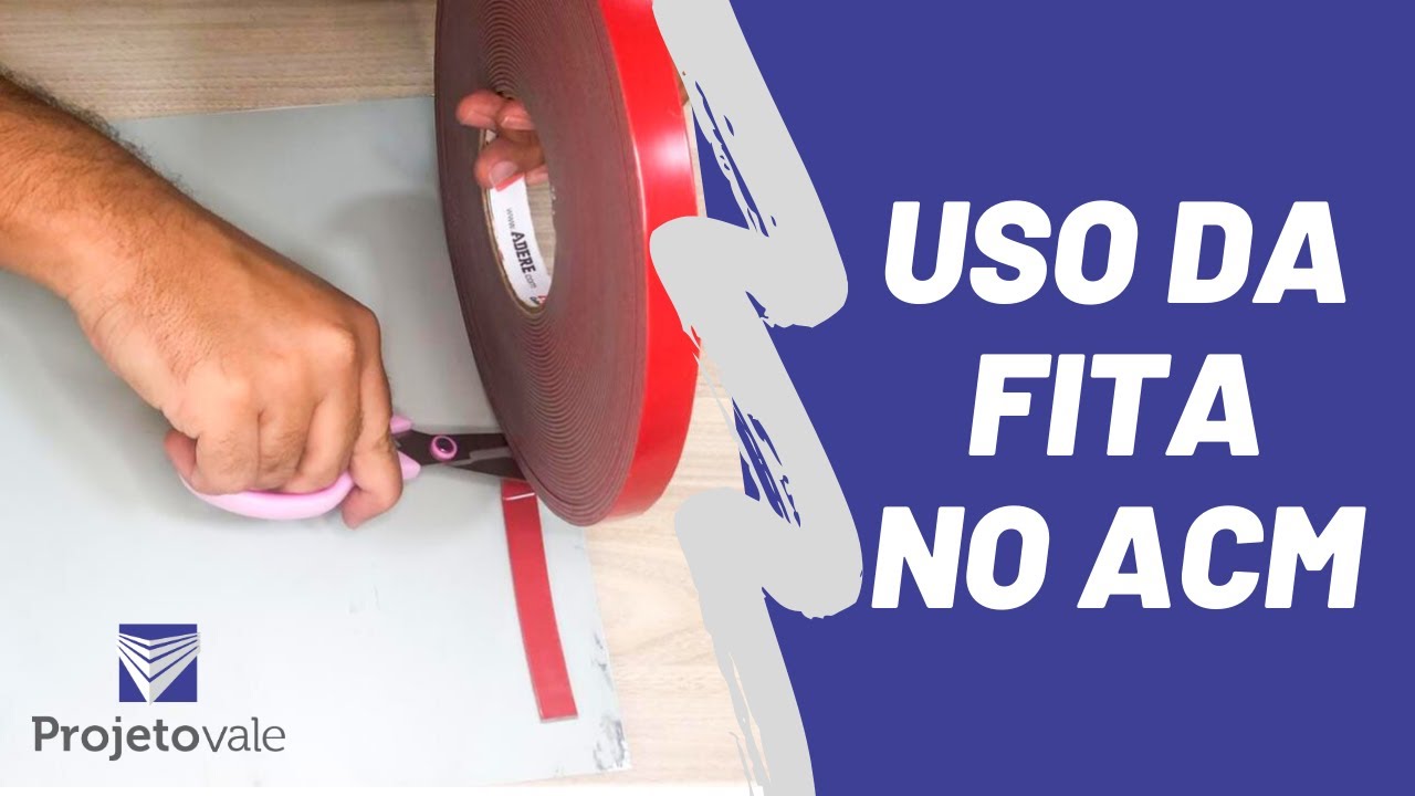 Como aplicar a Fita Dupla Face no ACM? - Projeto Vale