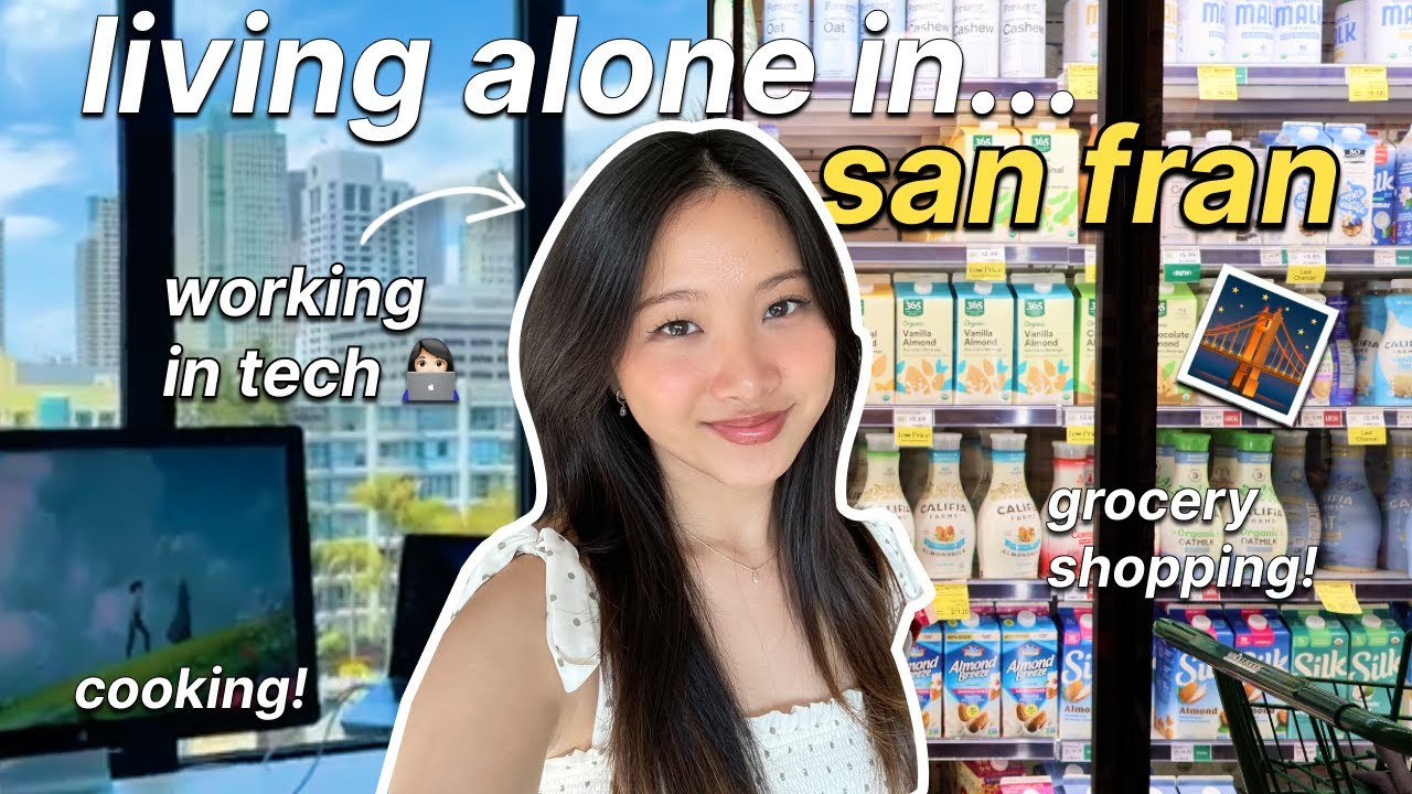 living alone in san francisco | working in tech update, groceries, adulting! 🌱