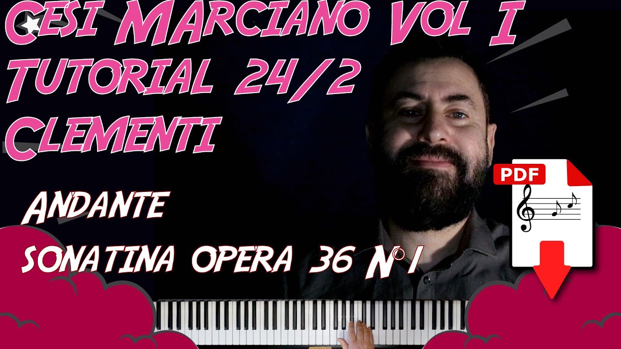 Piano Tutorial - Sonatina op 36 N°1 Andante (II movimento) di Clementi - Cesi Marciano vol.1 N° 24/2