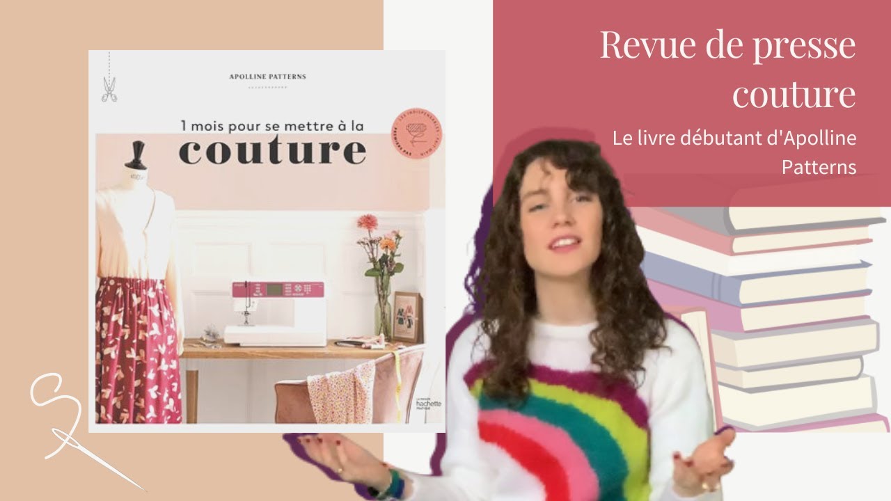 📖 Revue de presse du livre d'Apolline Patterns et présentation de mes cousettes issues du livre