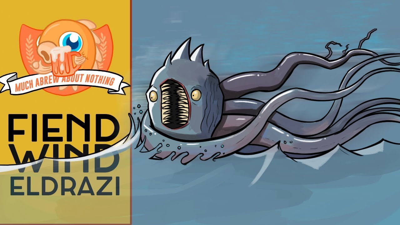 Much Abrew: Fiend Wind Eldrazi (Modern)