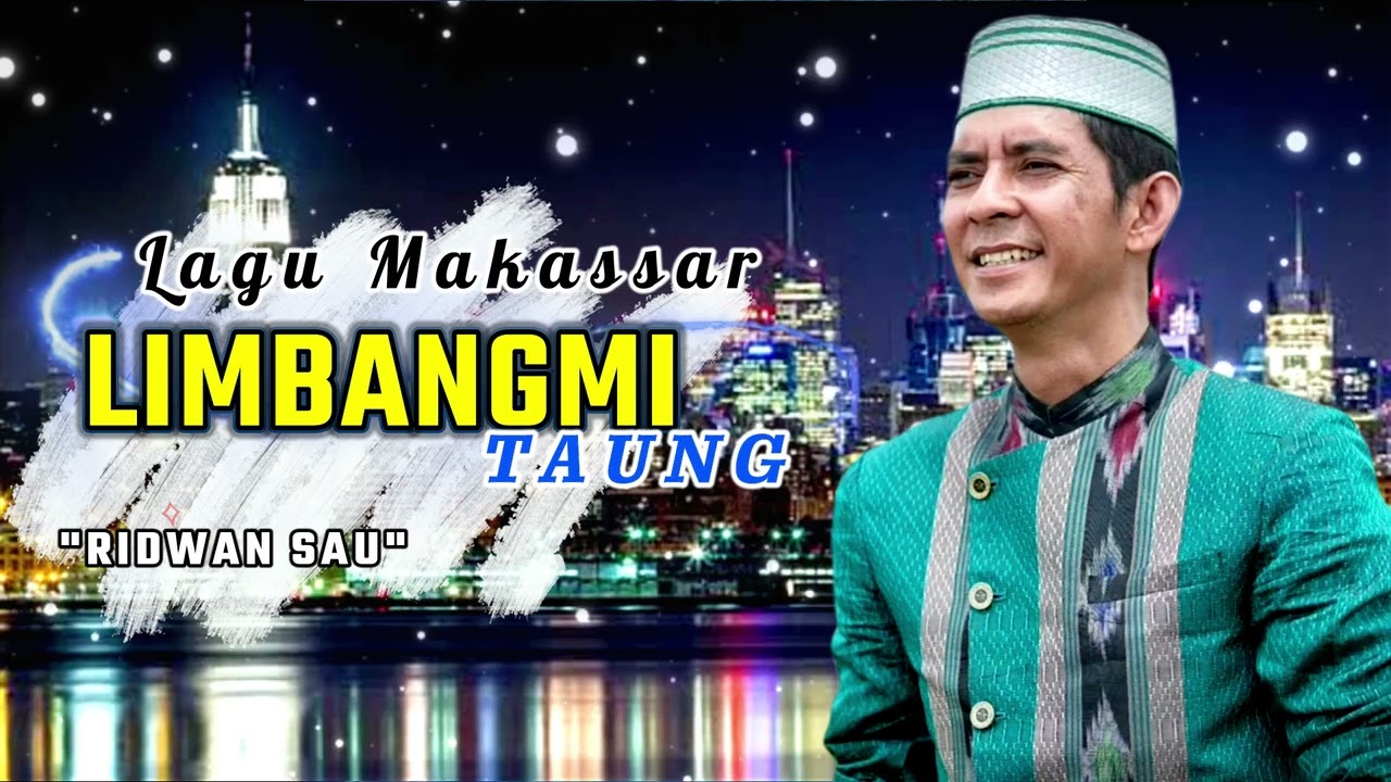 Lagu Top Makassar Viral,  RIDWAN SAU - LIMBANGMI TAUNG - Lagu Lagu Makassar Viral