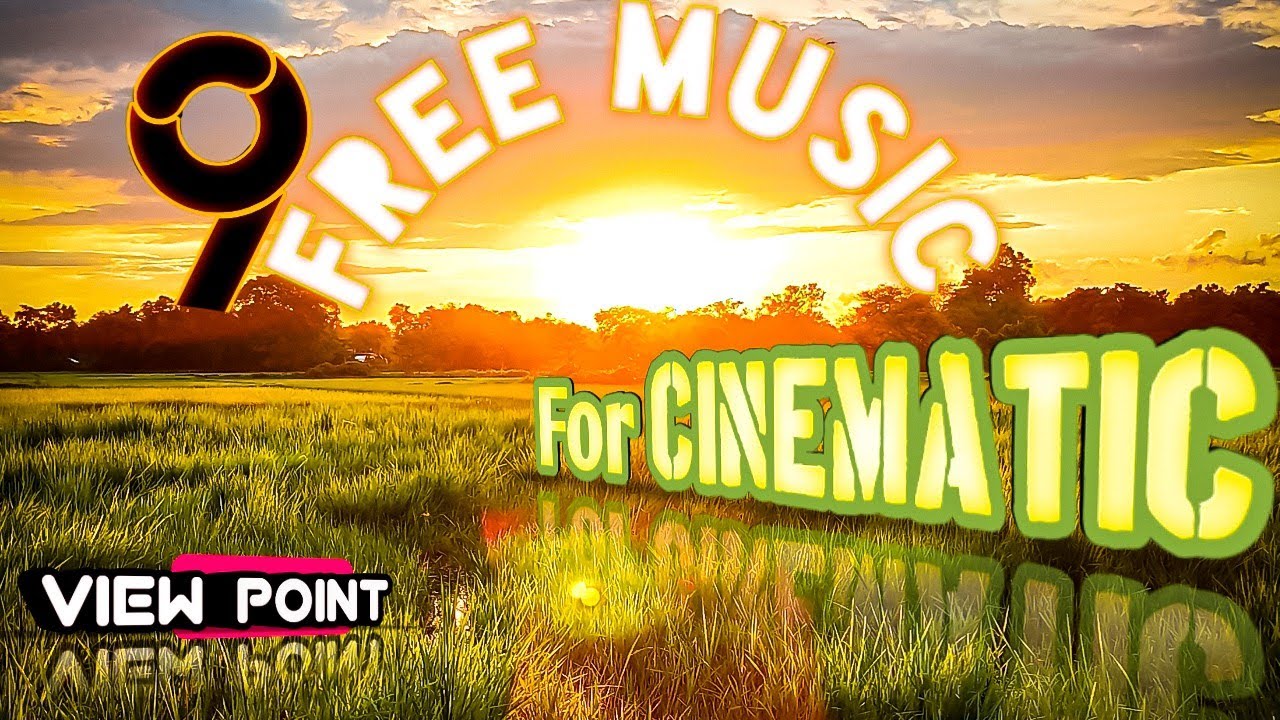 No Copyright Cinematic Background Music Tracks | Favourite 9 | View point Playlist