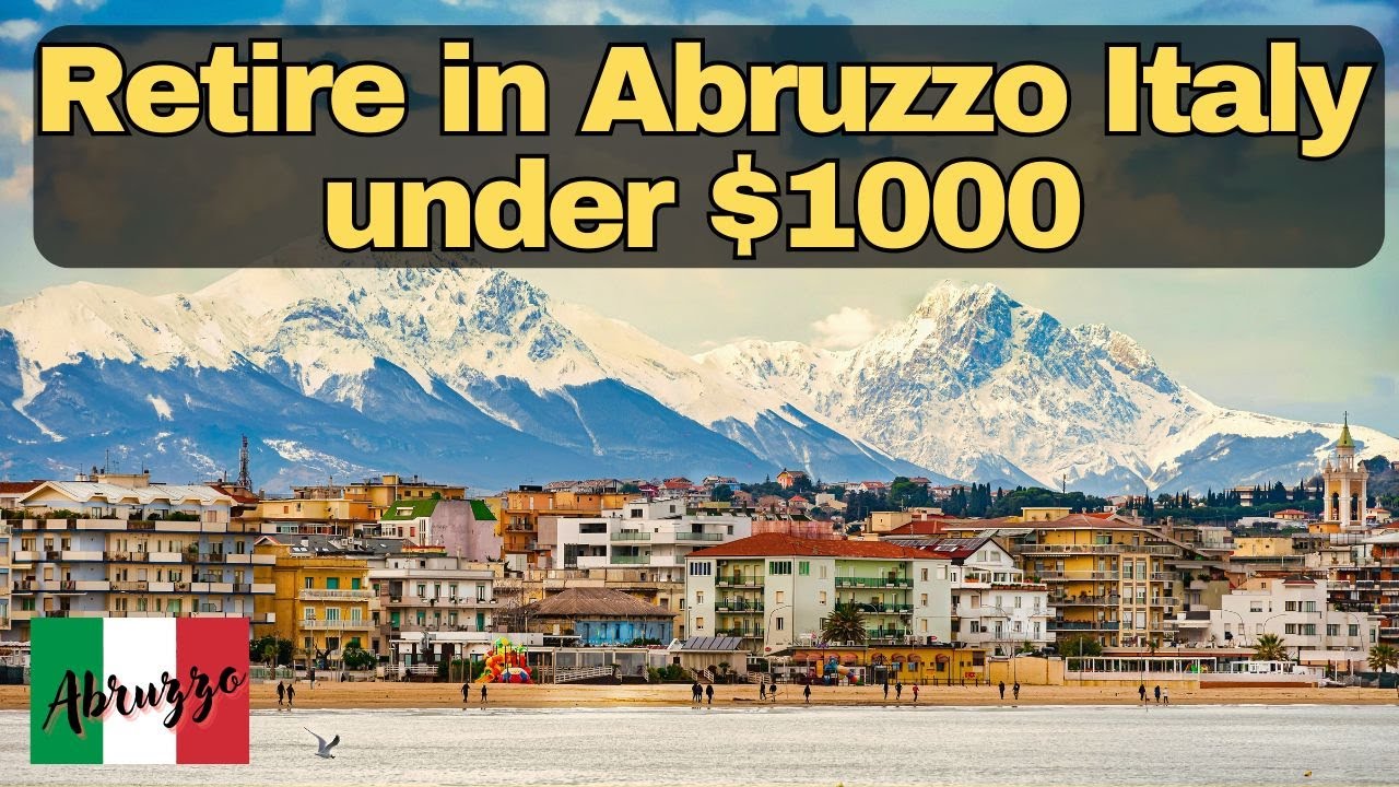 Retire in Abruzzo Italy Under $1000
